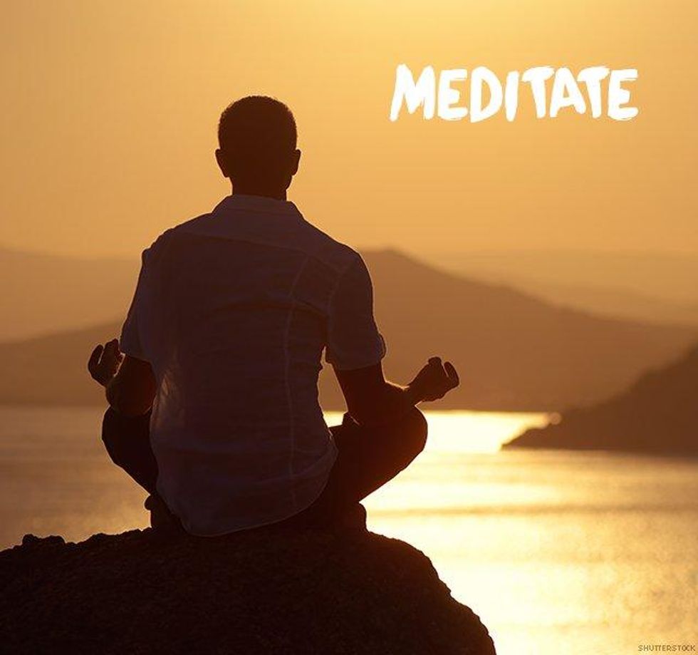 17. Meditate