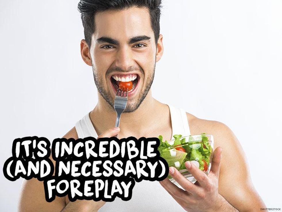 2. It\u2019s incredible (and necessary) foreplay