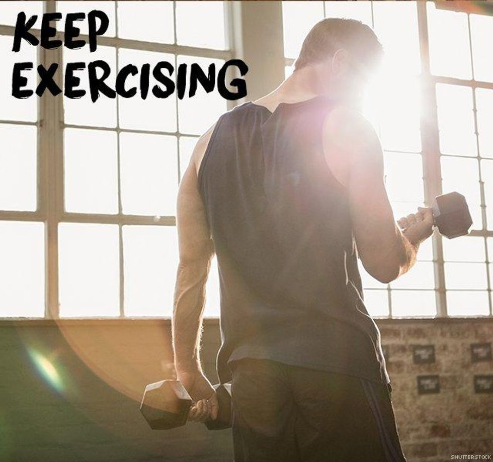 3. Keep exercising