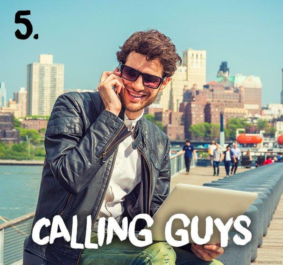 5. Calling guys