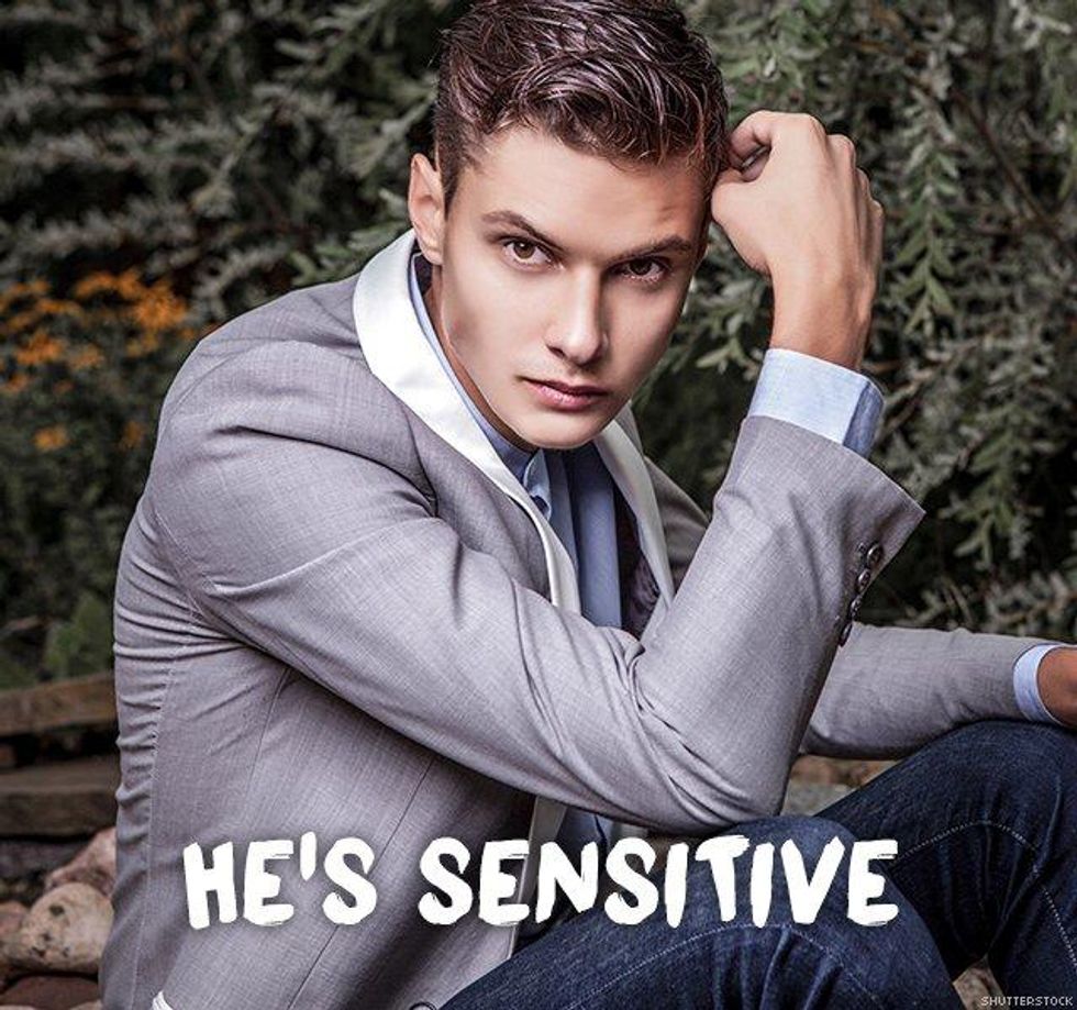 5. He\u2019s sensitive