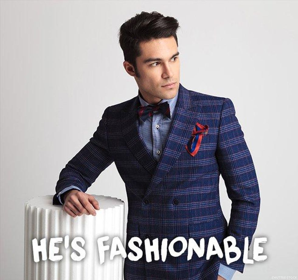 7. He\u2019s fashionable