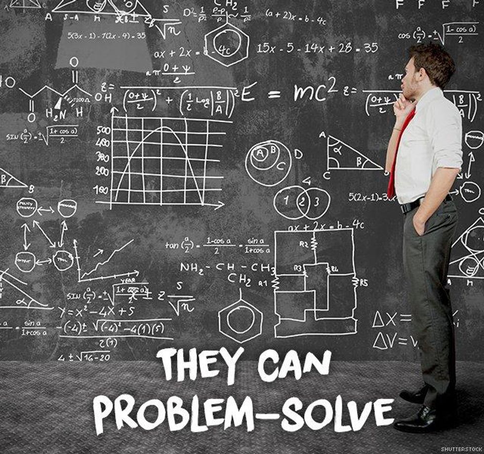 9. They can problem-solve