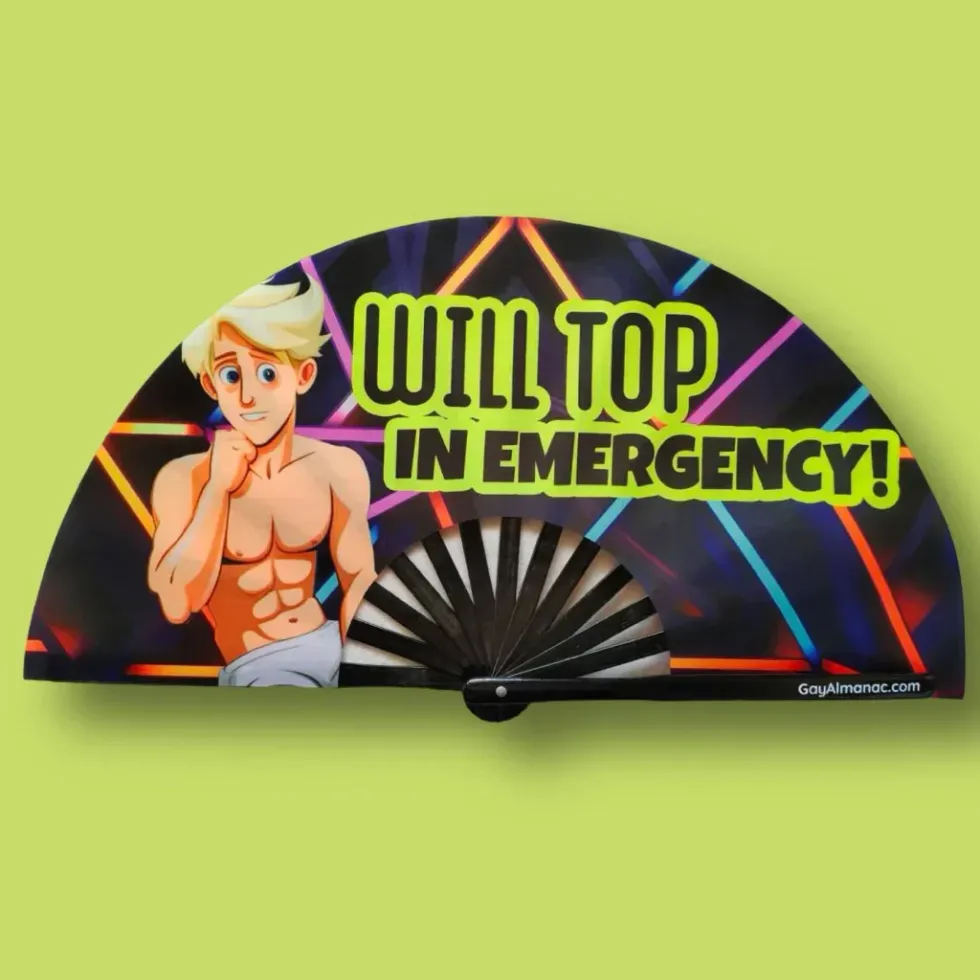 GAY ALMANAC - WILL TOP IN EMERGENCY HAND FAN