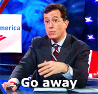 Go away Colbert gif