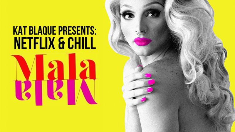 Kat Blaque Presents Netflix & Chill: 'Mala Mala'