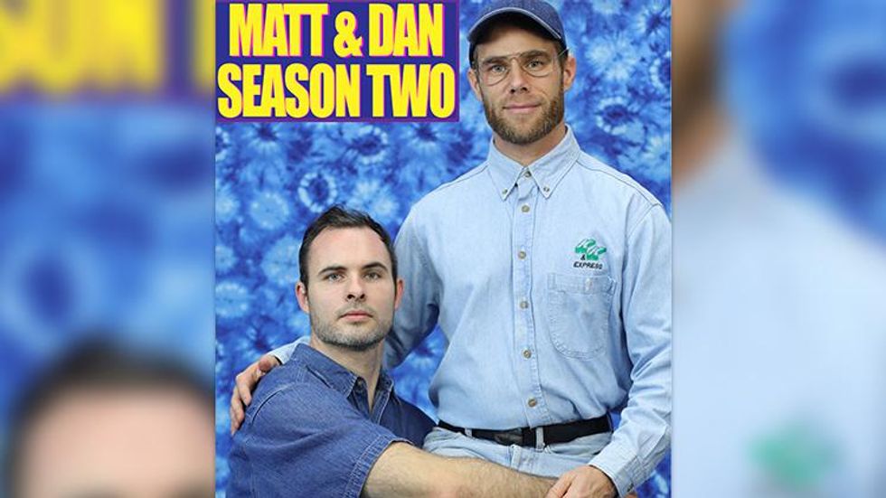 Crowdfunding for Another Hilarious Season of 'Matt & Dan' Has Begun!