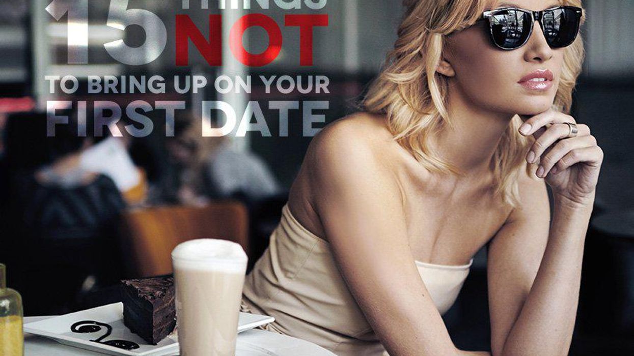 <p>15 Things NOT To Bring Up On Your First Date</p>
