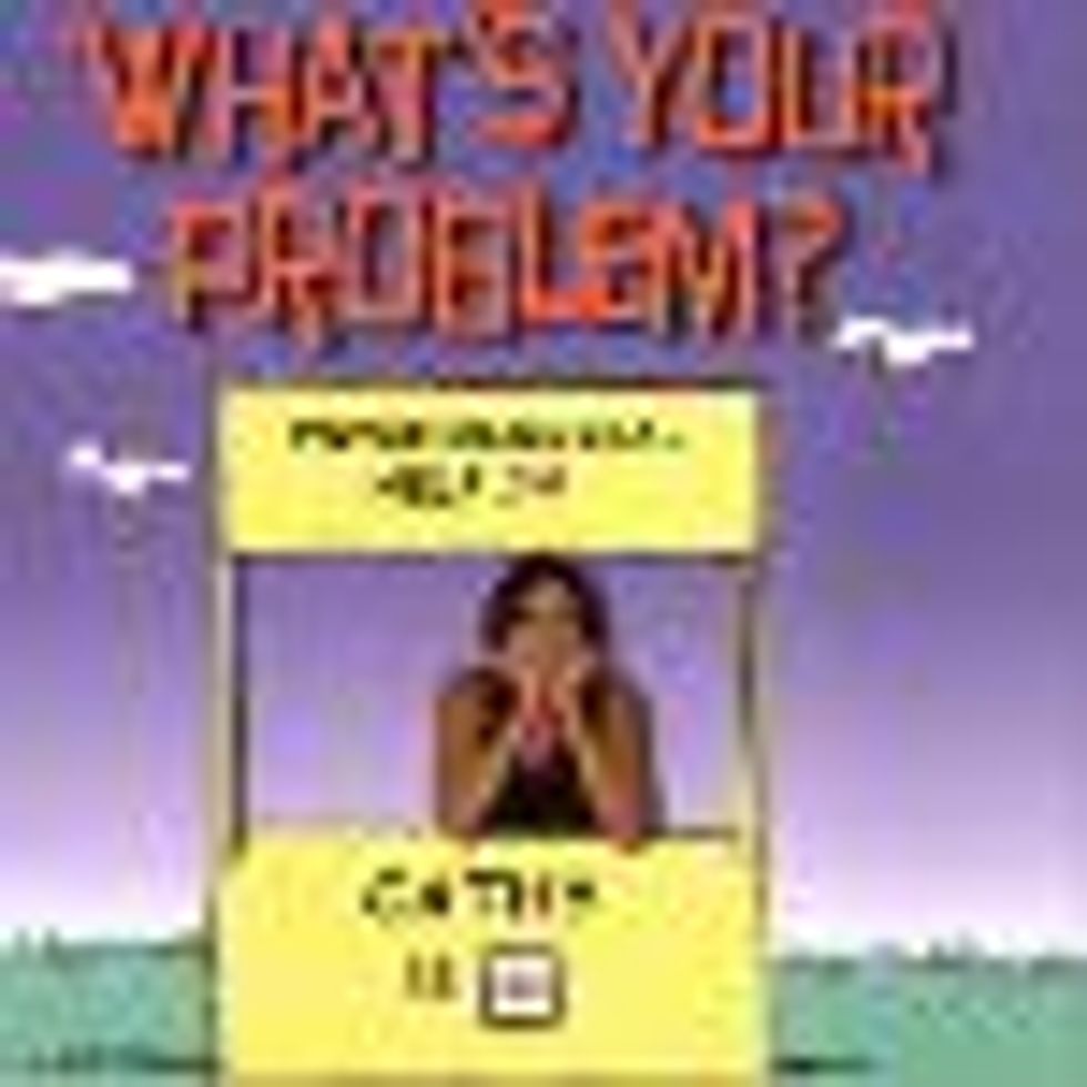 A Note from Cathy on 'What's Your Problem?'