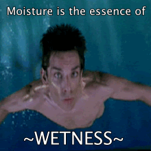 moisture is the essence of wetness zoolander gif
