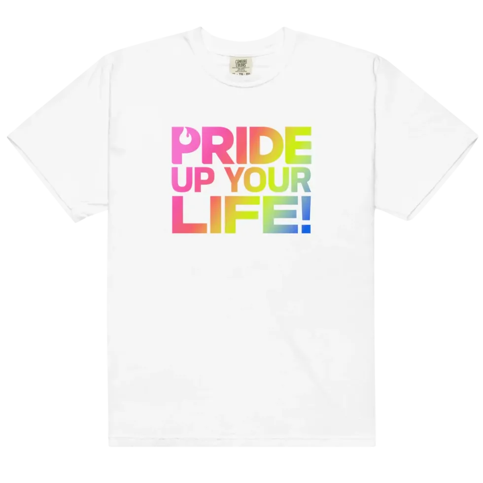 Pride Up Your Life Unisex Dyed Heavyweight T-shirt