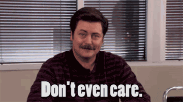 Ron Swanson don't even care gif