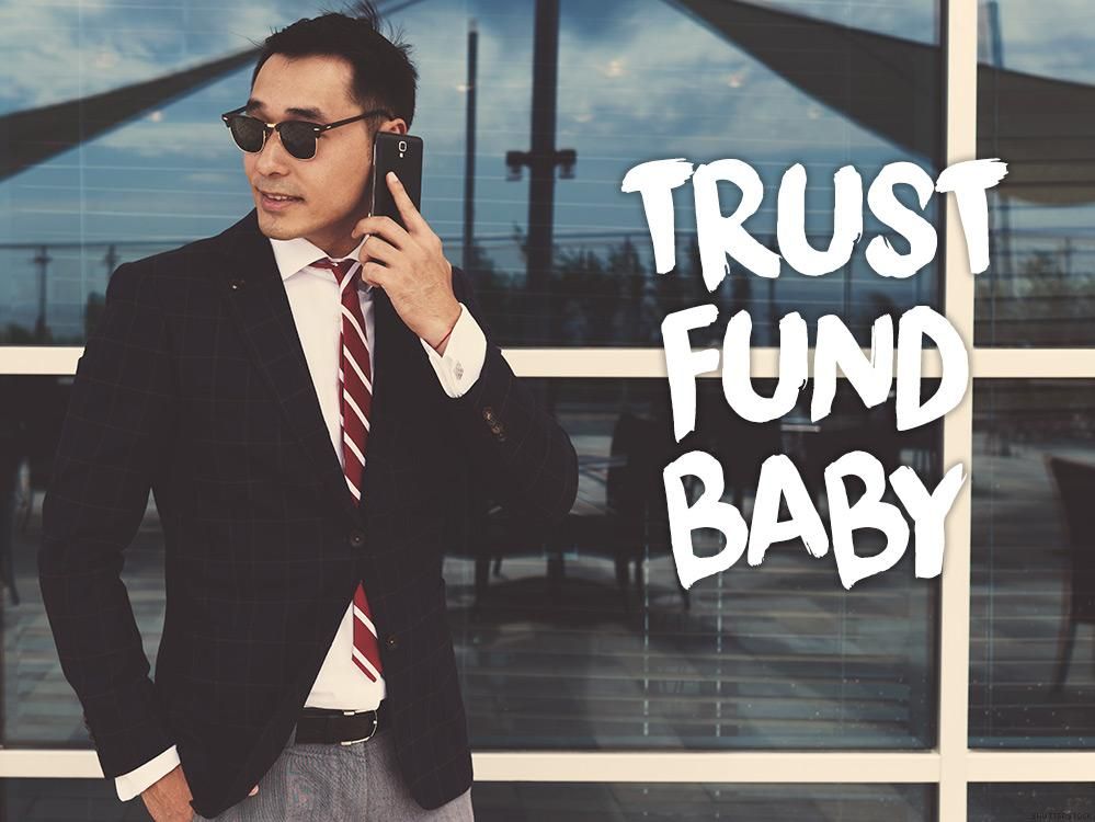 25. The trust-fund baby